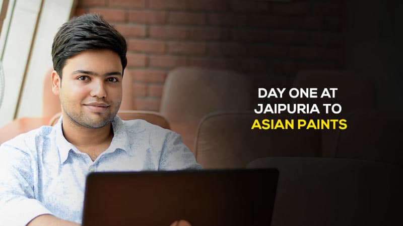 Nishant’s colorful story of his transformational from day one at Jaipuria to Asian paints.