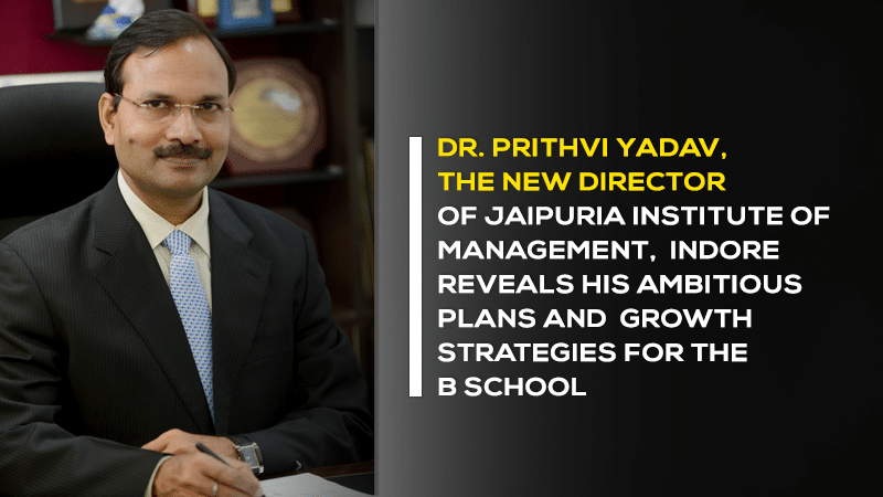 Director of best B School Jaipuria Institute of Management, Indore